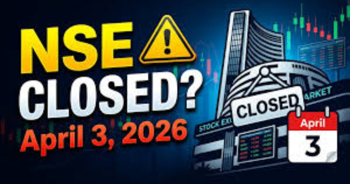 Stock Market Holiday 2026: Are NSE and BSE Open or Closed on Good Friday, April 3? — Complete Guide